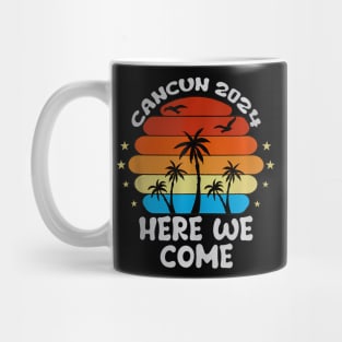 cancun 2024 here we come Mug